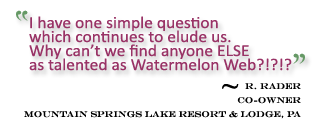 Watermelon Web Testimonial from R. Rader